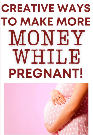How to Make Money While Pregnant written in a poster with a pregnant women image